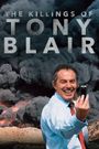 The Killing$ of Tony Blair