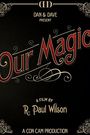 Our Magic