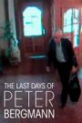 The Last Days of Peter Bergmann