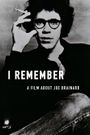 I Remember: A Film About Joe Brainard