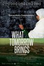What Tomorrow Brings