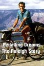 Pedalling Dreams: The Raleigh Story
