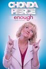 Chonda Pierce: Enough