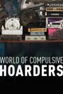 World of Compulsive Hoarders