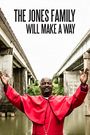 The Jones Family Will Make a Way