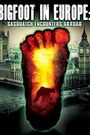 Bigfoot in Europe: Sasquatch Encounters Abroad