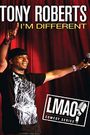 Tony Roberts: I'm Different