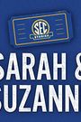 Sarah & Suzanne