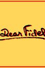 Dear Fidel