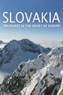 SLOVAKIA: Treasures in the Heart of Europe