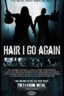 Hair I Go Again