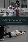 Every Pedal with You