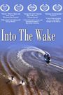 Into the Wake