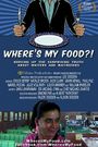 Where's My Food?!