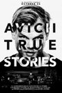Avicii: True Stories