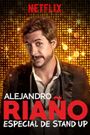Alejandro Riaño: Especial de stand-up