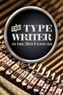 The Typewriter (in the 21st Century)