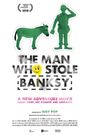 The Man Who Stole Banksy