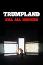 Trumpland: Kill All Normies