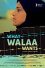 What Walaa Wants