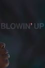 Blowin' Up