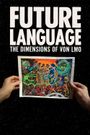 Future Language: The Dimensions of Von LMO