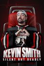 Kevin Smith: Silent But Deadly