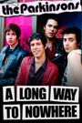 The Parkinsons: A Long Way to Nowhere