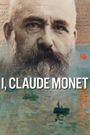 Exhibition on Screen: I, Claude Monet