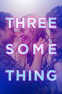 Threesomething