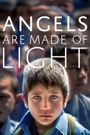 Angels Are Made Of Light