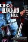 The Curse of Blanchard Hill