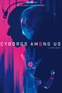 Cyborgs Among Us