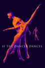 If the Dancer Dances