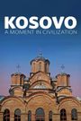 Kosovo: A Moment In Civilization