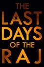The Last Days of the Raj