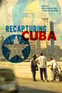 Recapturing Cuba: An Artist's Journey