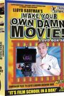 Make Your Own Damn Movie!