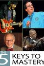 The 5 Keys to Mastery