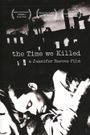 The Time We Killed