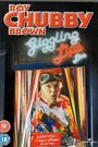 Roy Chubby Brown: Giggling Lips