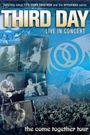 Third Day Live in Concert: The Come Together Tour