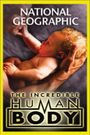National Geographic: The Incredible Human Body