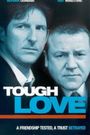 Tough Love