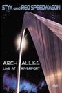 Styx and Reo Speedwagon: Arch Allies - Live at Riverport