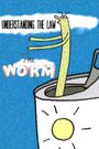 Understanding the Law: The Worm