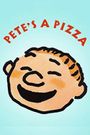 Pete's a Pizza