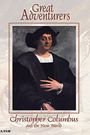 Great Adventurers: Christopher Columbus