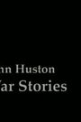 John Huston War Stories