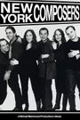 New York Composers: Searching for a New Music
